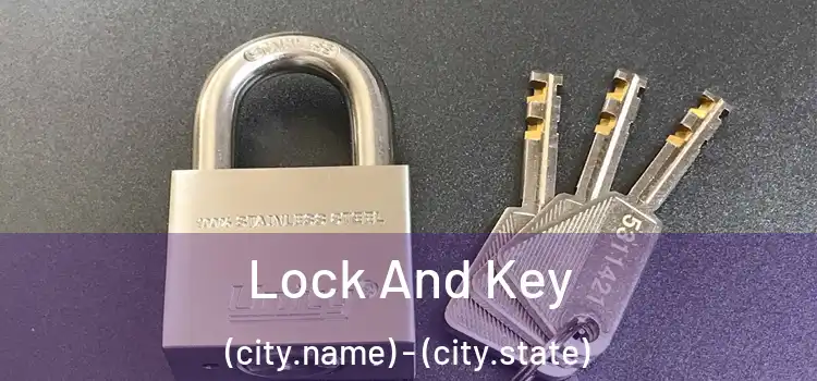  Lock And Key (city.name) - (city.state)